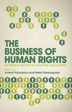 The Business of Human Rights: An Evolving Agenda for Corporate Responsibility