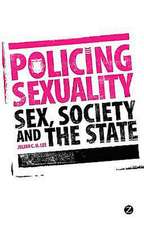 Policing Sexuality: Sex, Society, and the State