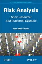 Risk Analysis: Socio–technical and Industrial Systems