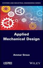 Applied Mechanical Design – Solved Case Studies and Projects