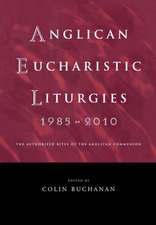 Anglican Eucharistic Liturgies 1985-2010