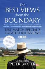 The Best Views from the Boundary: Test Match Special's Greatest Interviews