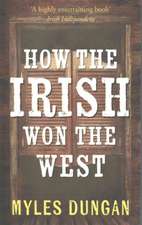 How the Irish Won the West