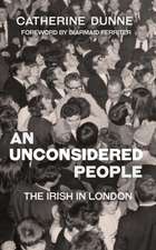 An Unconsidered People: The Irish in London - Updated Edition