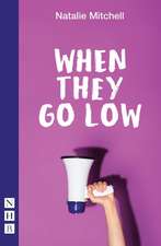 Mitchell, N: When They Go Low