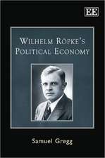 Wilhelm Röpke′s Political Economy