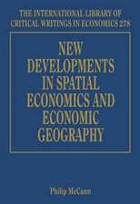 New Developments in Spatial Economics and Economic Geography