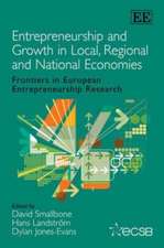 Entrepreneurship and Growth in Local, Regional a – Frontiers in European Entrepreneurship Research