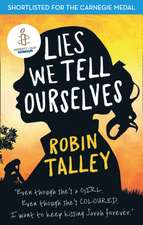 Talley, R: Lies We Tell Ourselves