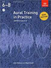 Aural Training in Practice, ABRSM Grades 6-8, with audio: New edition