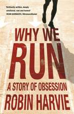 Harvie, R: Why We Run