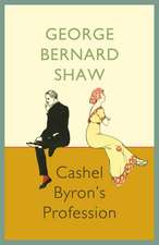 Shaw, G: Cashel Byron`s Profession