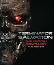 Terminator Salvation: The Official Movie Companion