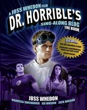 Dr. Horrible's Sing-Along Blog Book: The Book