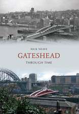 Neave, N: Gateshead Through Time