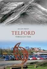 Frost, A: Telford Through Time