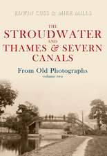 The Stroudwater and Thames and Severn Canals from Old Photographs Volume 2