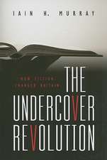 The Undercover Revolution: How Fiction Changed Britain