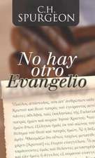 No Hay Otro Evangelio = No Other Gospel