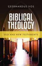 Biblical Theology: Old and New Testaments