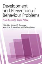 Development and Prevention of Behaviour Problems: From Genes to Social Policy