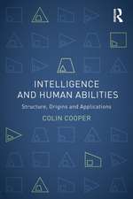 Intelligence and Human Abilities: Structure, Origins and Applications