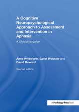 A Cognitive Neuropsychological Approach to Assessment and Intervention in Aphasia: A clinician's guide