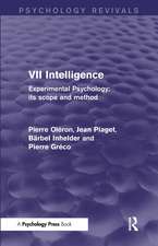 Experimental Psychology Its Scope and Method: Volume VII: Intelligence