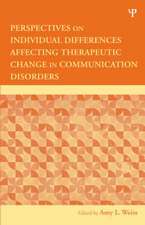 Perspectives on Individual Differences Affecting Therapeutic Change in Communication Disorders