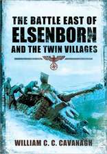 The Battle East of Elsenborn: And the Twin Villages