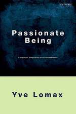 Passionate Being: Language, Singularity and Perseverance