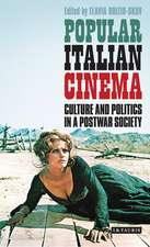 Popular Italian Cinema: Culture and Politics in a Postwar Society