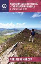 Killarney to Valentia Island - The Iveragh Peninsula: A Walking Guide