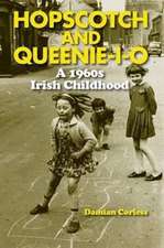 Hopscotch and Queenie-I-O