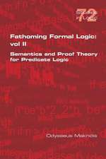 Fathoming Formal Logic