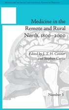 Medicine in the Remote and Rural North, 1800-2000