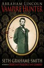 Abraham Lincoln Vampire Hunter: New York Times Bestseller