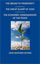 The Means to Prosperity, the Great Slump of 1930, the Economic Consequences of the Peace