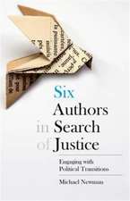 Newman, M: Six Authors in Search of Justice