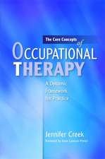 The Core Concepts of Occupational Therapy