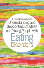 A Short Introduction to Understanding and Supporting Children with Eating Disorders