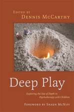 Deep Play - Exploring the Use of Depth in Psychotherapy with Children