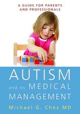 Autism and Its Medical Management: A Guide for Parents and Professionals