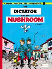 Spirou & Fantasio Vol. 9: The Dictator and the Mushroom