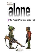 Alone Vol. 6: The Fourth Dimension and a Half