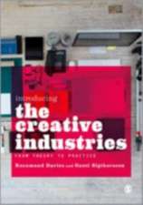 Introducing the Creative Industries: From Theory to Practice