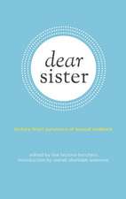 Dear Sister: Letters From Survivors of Sexual Violence