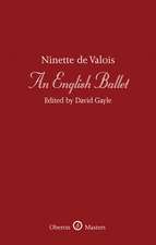 An English Ballet: A Tribute to Ninette de Valois