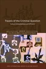 Travels of the Criminal Question: Cultural Embeddedness and Diffusion