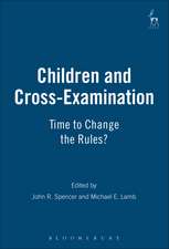 Children and Cross-Examination: Time to Change the Rules?